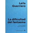 thumbnail image 1 of Libro La Dificultad Del Fantasma Tapa Blanda, Autor Leila Guerriero, Editorial Anagrama, 1 of 2