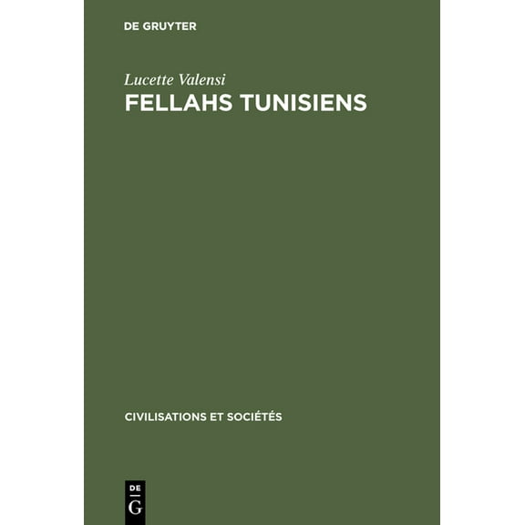 Civilisations Et Sociétés Fellahs tunisiens, Book 45, (Hardcover)