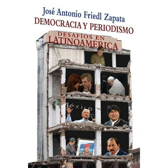 Democracia y periodismo: Desafíos en latinoamérica (Paperback)
