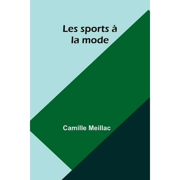 Les sports Ã  la mode, (Paperback)
