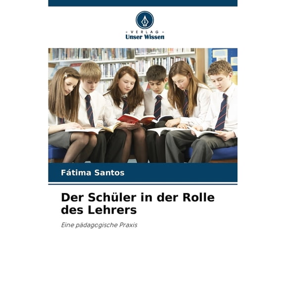 Der Schüler in der Rolle des Lehrers, (Paperback)