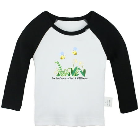 

iDzn Do You Suppose She s A Wildflower Funny T shirt For Baby Newborn Babies T-shirts Infant Tops 0-24M Kids Graphic Tees Clothing (Long Black Raglan T-shirt 0-6 Months)