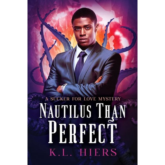 Sucker for Love Mysteries Nautilus Than Perfect: Volume 4, (Paperback)