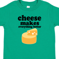 thumbnail image 4 of Inktastic Cheese Makes Everything Better Boys or Girls Baby T-Shirt, 4 of 5