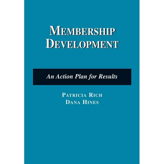 Nonprofit Management Membership Development: An Action Plan for Results: ., (Paperback)