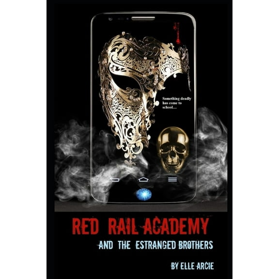 Red Rail Academy Red Rail Academy and the Estranged Brothers, Book 1, (Paperback)