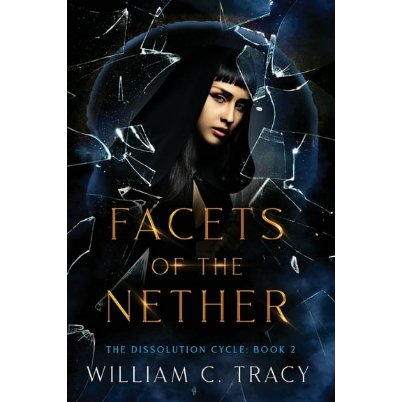 The Dissolution Cycle Facets of the Nether, Book 2, (Paperback)
