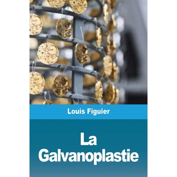 La Galvanoplastie, (Paperback)