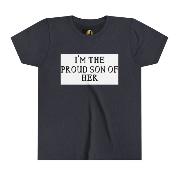 PROUD SON OF HER - Youth Short Sleeve Tee