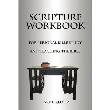 Scripture Workbook : For Personal Bible Study and Teaching the (Best Bible Study Workbook)