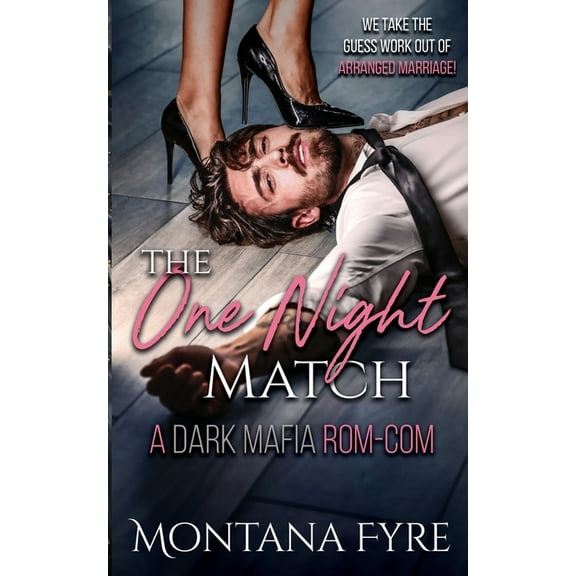 Mafia Matchmaker The One Night Match: A Dark Mafia Rom-Com, Book 1, (Paperback)