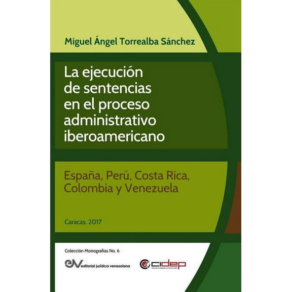 La Ejecución de Sentencias En El Proceso Administrativo Iberoamericano (Paperback)