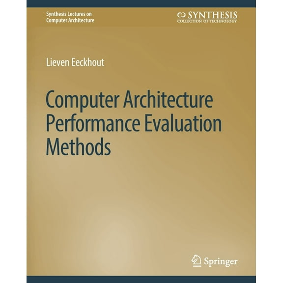 Synthesis Lectures on Computer Architect Computer Architecture Performance Evaluation Methods, (Paperback)
