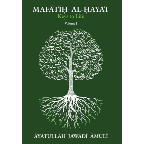 Mafātīḥ al-Ḥayāt Keys of Life, Vol. I, (Hardcover)