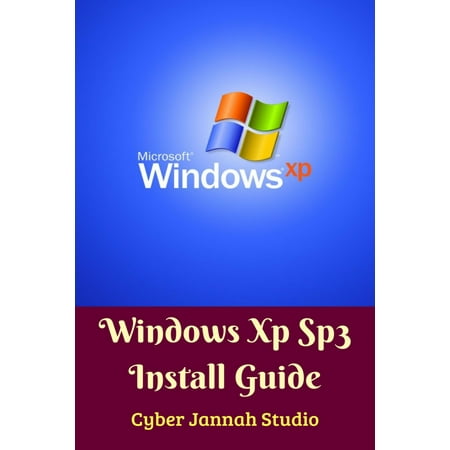 Toshiba Install Xp - Windows Xp Sp3 Install Guide - eBook