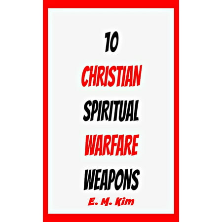 10 Christian Spiritual Warfare Weapons - eBook