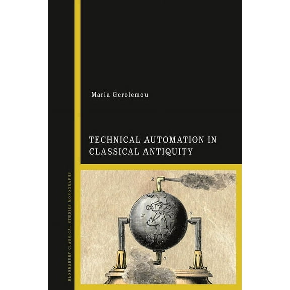 Technical Automation in Classical Antiquity, (Hardcover)