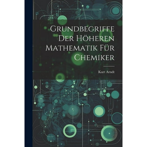 Grundbegriffe der höheren Mathematik für Chemiker (Paperback)