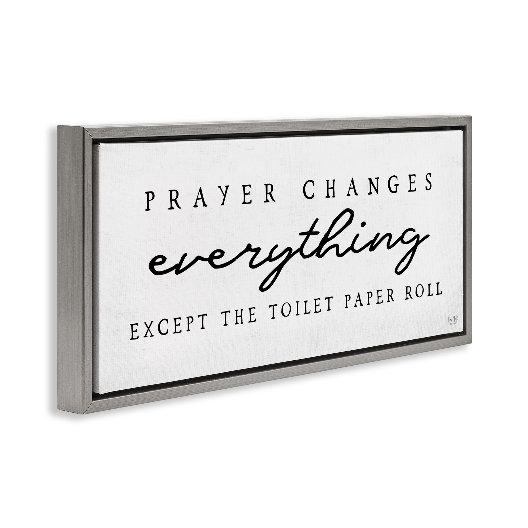 Stupell Industries Funny Prayer Changes Everything Gray Framed Floater Canvas Wall Art, design by Lux + Me Designs