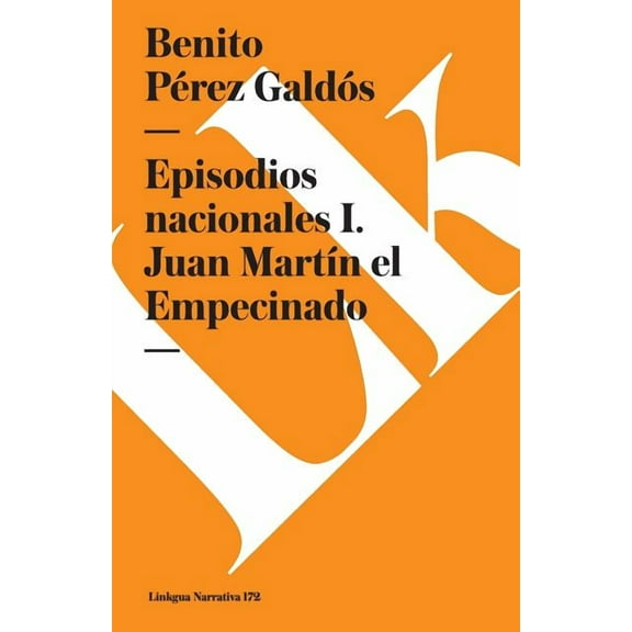 Narrativa Episodios nacionales I: Juan MartÃ­n el Empecinado, Book 172, (Paperback)