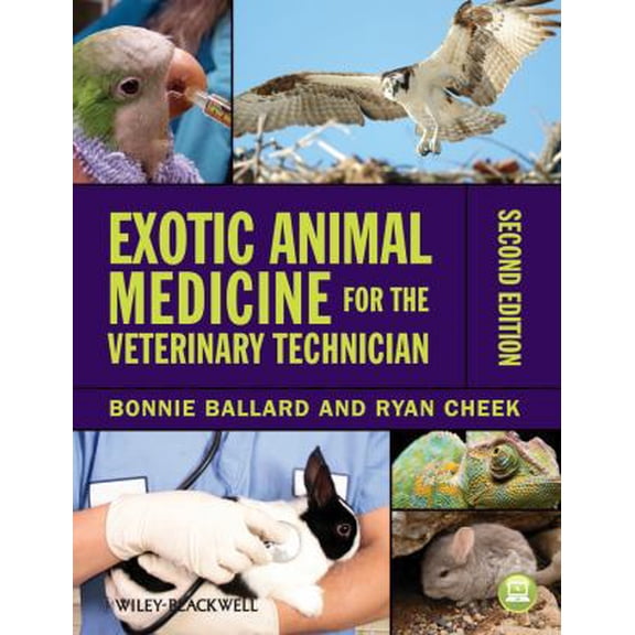 Pre-Owned Exotic Animal Medicine for the Veterinary Technician (Paperback) by Bonnie Ballard, Ryan Cheek