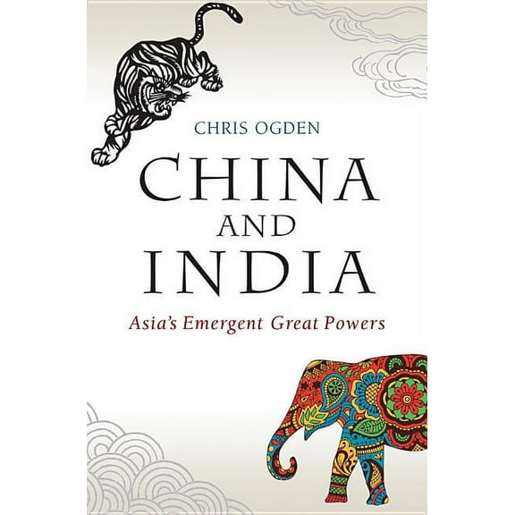 China and India: Asia's Emergent Great Powers (Hardcover)