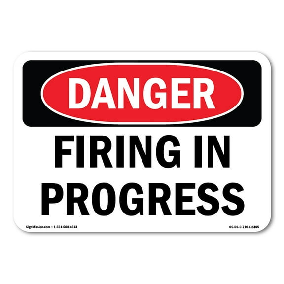 OSHA Danger Sign - Firing In Progress | Decal | Protect Your Business, Construction Site, Warehouse & Shop Area |  Made in The USA