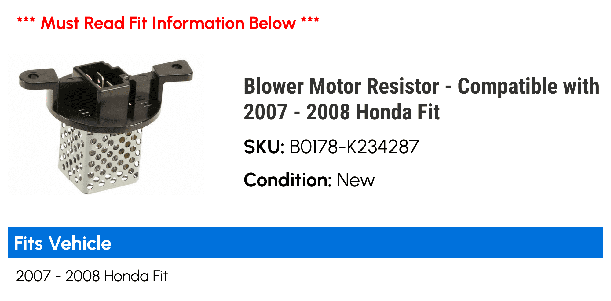 Blower Motor Resistor - Compatible with 2007 - 2008 Honda Fit