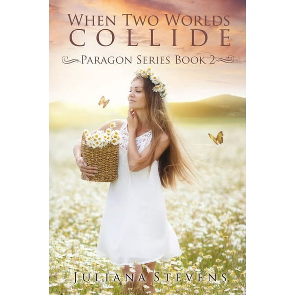 Paragon: When Two Worlds Collide (Paragon Series Book 2) (Series #2) (Paperback)