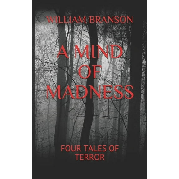 A Mind of Madness: Four Tales of Terror