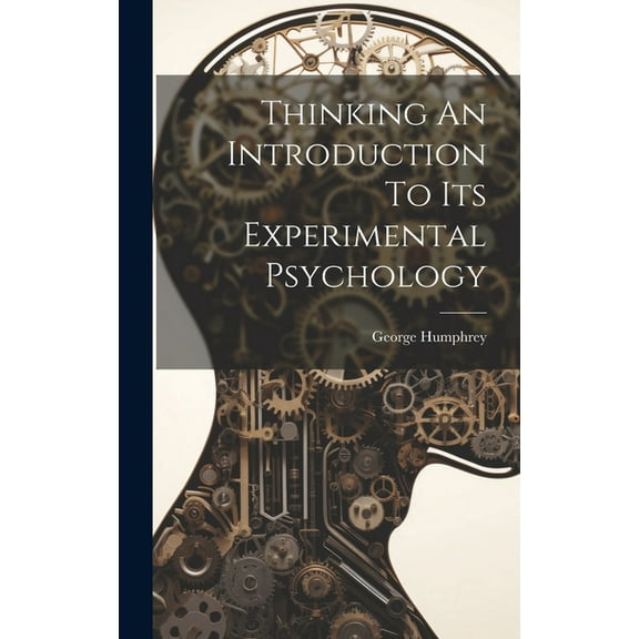 Thinking An Introduction To Its Experimental Psychology, (Hardcover)