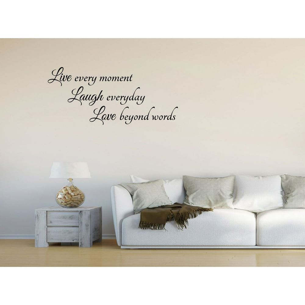 wall-decal-quote-live-every-moment-laugh-everyday-love-beyond-words