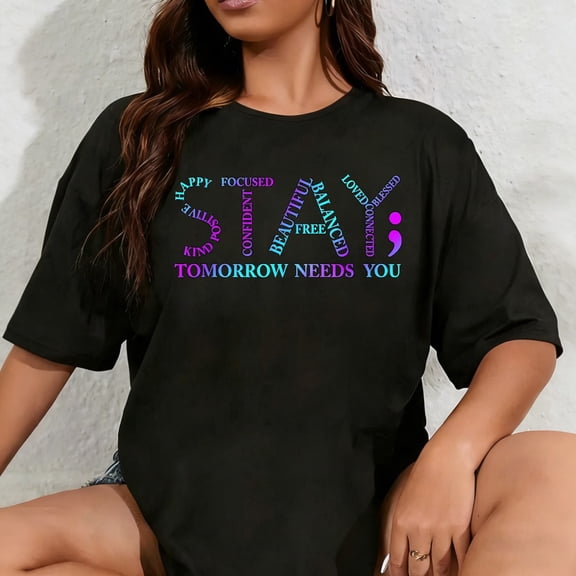 100% Cotton Unisex Stay Tomorrow Needs You Suicide Prevention Awareness Week T-Shirt