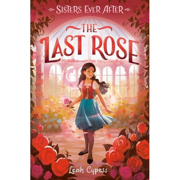 Sisters Ever After: The Last Rose (Series #4) (Paperback)