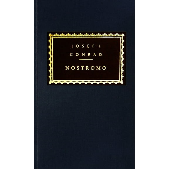 Everyman's Library Classics Nostromo: Introduction by Tony Tanner, (Hardcover)