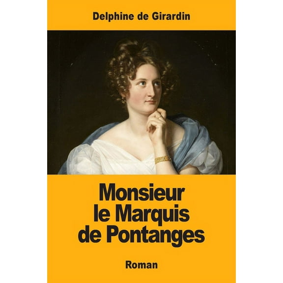 Monsieur le Marquis de Pontanges, (Paperback)