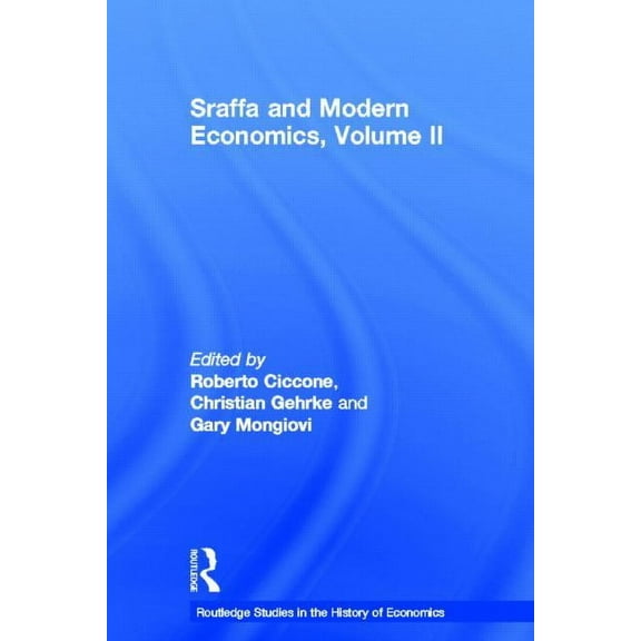Routledge Studies in the History of Econ Sraffa and Modern Economics Volume II, Book 133, (Hardcover)