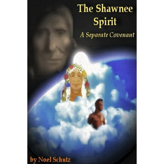 The Shawnee Spirit: A Separate Covenant, (Paperback)