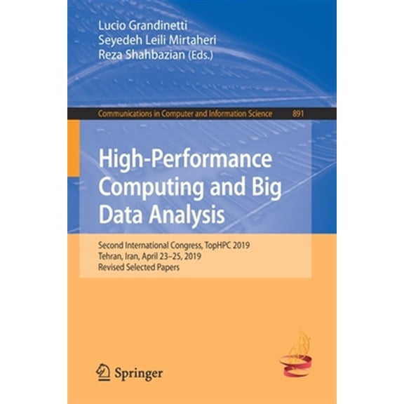 Pre-Owned High-Performance Computing and Big Data Analysis: Second International Congress, TopHPC 2019, Tehran, Iran, April 2325, 2019, Revised Selected Papers