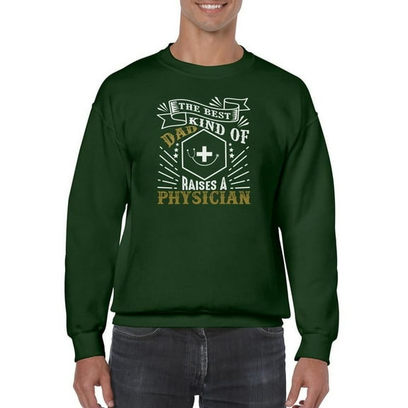 Physician Dad Sweatshirt Men -Image by Shutterstock, Male 4X-Large