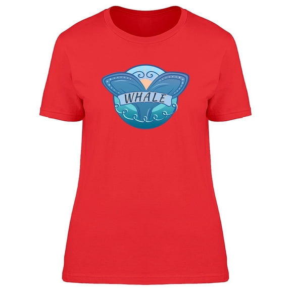 Whale Tail With Caption T-Shirt Women -Image by Shutterstock, Female Small
