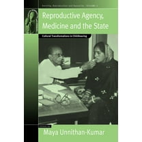 Fertility, Reproduction and Sexuality: S Reproductive Agency, Medicine and the State: Cultural Transformations in Childbearing, Book 3, (Hardcover)