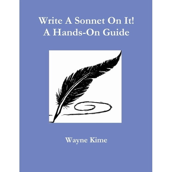 Write A Sonnet On It! A Hands-On Guide, (Paperback)
