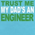 thumbnail image 2 of CafePress - Trust Me My Dads An Engineer - Cute Infant Bodysuit Baby Romper - Size Newborn - 24 Months, 2 of 3