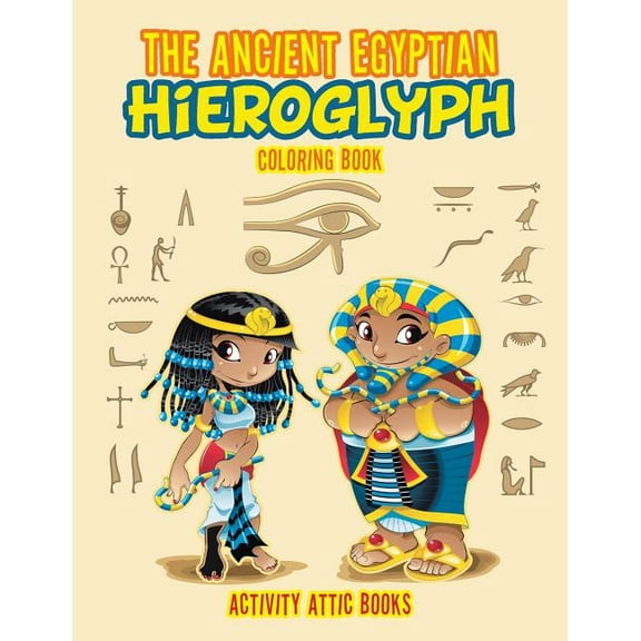 The Ancient Egyptian Hieroglyph Coloring Book, (Paperback)