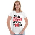 thumbnail image 4 of Funny Not Perfect But Not You Joke Womens Slim Fit Graphic Tee Brisco Brands L, 4 of 5