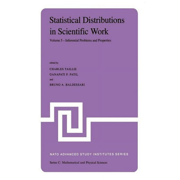 NATO Science Series C: Statistical Distributions in Scientific Work: Volume 5 -- Inferential Problems and Properties, Book 79, (Paperback)