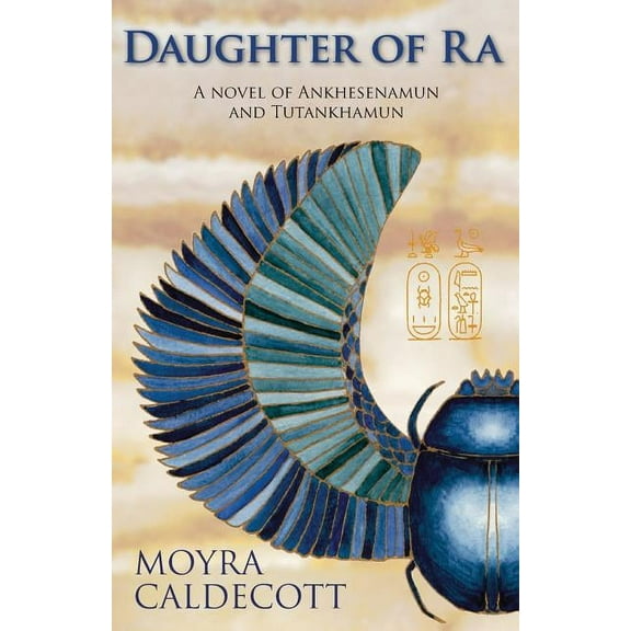 Egyptian Sequence: Daughter of Ra: Ankhesenamun and Tutankhamun - A Novel (Paperback)