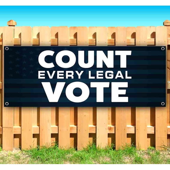 Count Every Legal Vote 13 oz Banner Heavy-Duty Vinyl Single-Sided With Metal Grommets