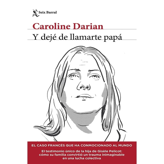 Libro Y Deje De Llamarte Papa Tapa Blanda, Autor Caroline Darian, Editorial Seix Barral Mexico